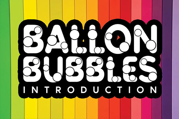 Ballon Bubbles: A Playful Typeface for Creative Projects