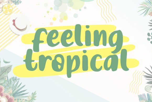 Infuse Your Designs with Sunshine: The Feeling Tropical Typeface